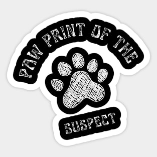 The Suspect Paw Print Sticker